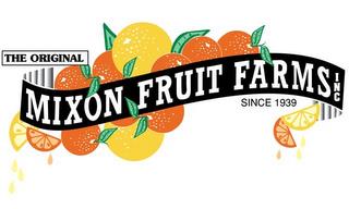 THE ORIGINAL MIXON FRUIT FARMS INC SINCE 1939 trademark