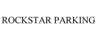 ROCKSTAR PARKING trademark