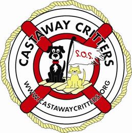 CASTAWAY CRITTERS S.O.S. WWW.CASTAWAYCRITTERS.ORG trademark