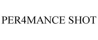 PER4MANCE SHOT trademark