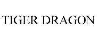 TIGER DRAGON trademark