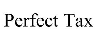 PERFECT TAX trademark