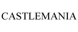 CASTLEMANIA trademark