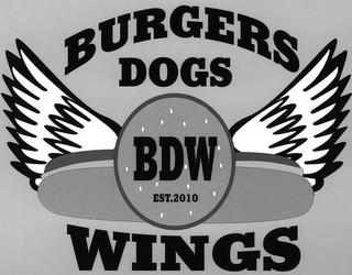 BURGERS DOGS WINGS BDW EST.2010 trademark