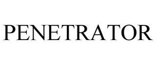 PENETRATOR trademark