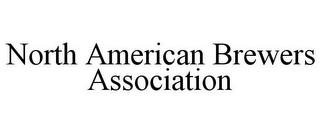 NORTH AMERICAN BREWERS ASSOCIATION trademark