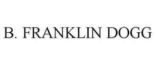 B. FRANKLIN DOGG trademark