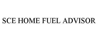 SCE HOME FUEL ADVISOR trademark