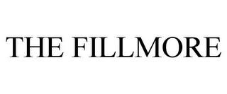 THE FILLMORE trademark