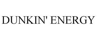 DUNKIN' ENERGY trademark