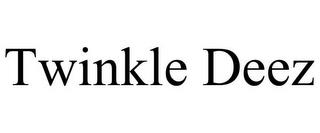 TWINKLE DEEZ trademark