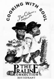 THE PRALINE CONNECTION RESTAURANT COOKING WITH SOUL NEW ORLEANS FINEST trademark