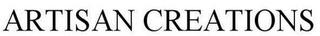 ARTISAN CREATIONS trademark