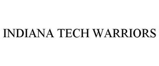 INDIANA TECH WARRIORS trademark