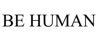 BE HUMAN trademark