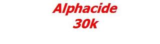 ALPHACIDE 30K trademark