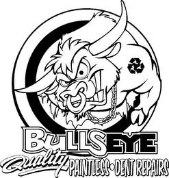 BULLSEYE QUALITY PAINTLESS·DENT REPAIRS trademark