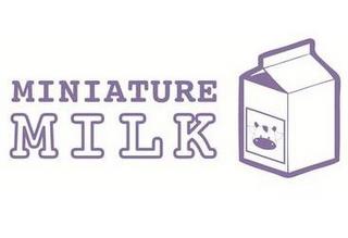 MINIATURE MILK trademark