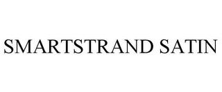 SMARTSTRAND SATIN trademark