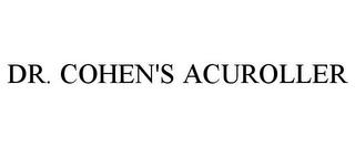 DR. COHEN'S ACUROLLER trademark