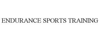 ENDURANCE SPORTS TRAINING trademark