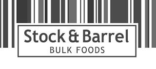 STOCK & BARREL BULK FOODS trademark