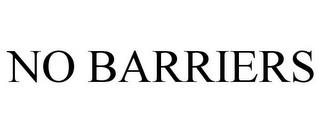 NO BARRIERS trademark