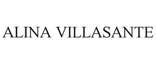 ALINA VILLASANTE trademark