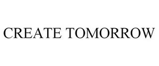 CREATE TOMORROW trademark