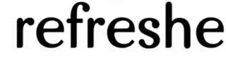 REFRESHE trademark