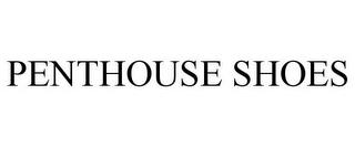 PENTHOUSE SHOES trademark