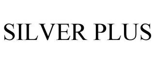 SILVER PLUS trademark