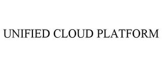 UNIFIED CLOUD PLATFORM trademark