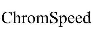 CHROMSPEED trademark