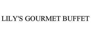 LILY'S GOURMET BUFFET trademark