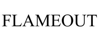 FLAMEOUT trademark