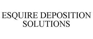 ESQUIRE DEPOSITION SOLUTIONS trademark