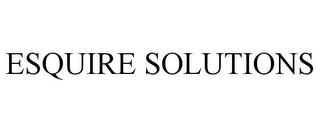 ESQUIRE SOLUTIONS trademark