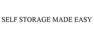 SELF STORAGE MADE EASY trademark