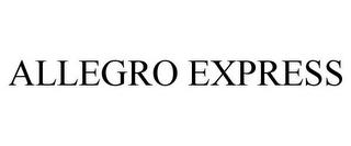 ALLEGRO EXPRESS trademark