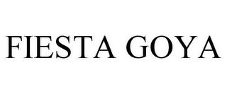 FIESTA GOYA trademark