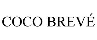 COCO BREVÉ trademark