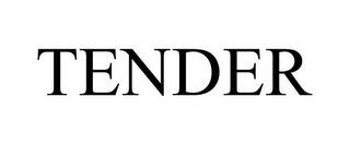 TENDER trademark