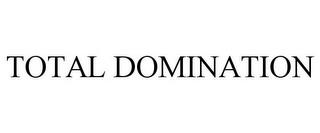 TOTAL DOMINATION trademark