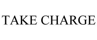 TAKE CHARGE trademark