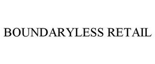 BOUNDARYLESS RETAIL trademark