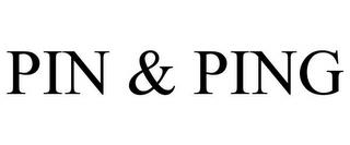 PIN & PING trademark