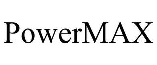 POWERMAX trademark