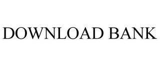 DOWNLOAD BANK trademark