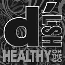 D'LISH HEALTHY ON THE GO trademark